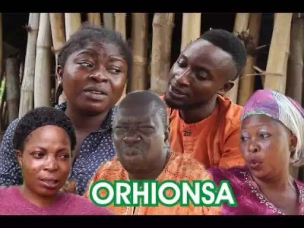 Orhionsa Part 2 [ Latest Benin Movie 2019]